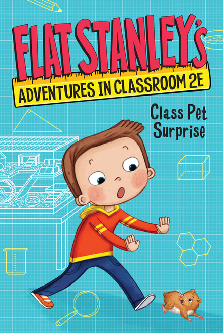 Flat Stanley's Adventures in Classroom 2E #1: Class Pet Surprise by Jeff Brown, Nadja Sarell, Kate Egan, 9780063094970