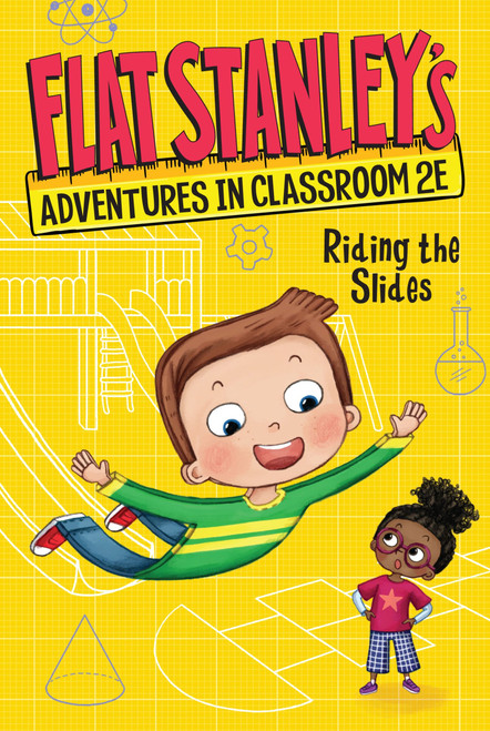 Flat Stanley's Adventures in Classroom 2E #2: Riding the Slides by Jeff Brown, Kate Egan, Nadja Sarell, 9780063095007