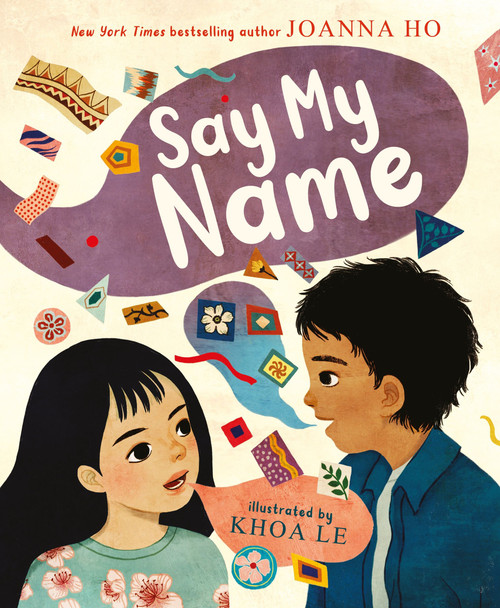 Say My Name by Joanna Ho, Khoa Le, 9780063205338