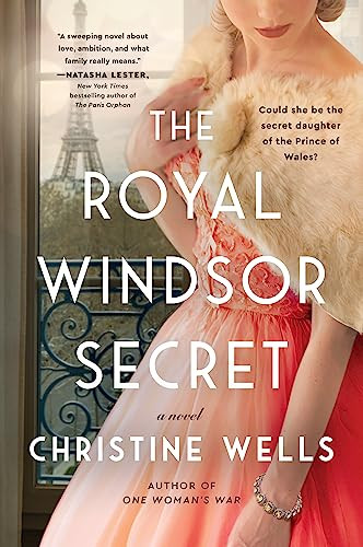 The Royal Windsor Secret (A Novel) by Christine Wells, 9780063268241