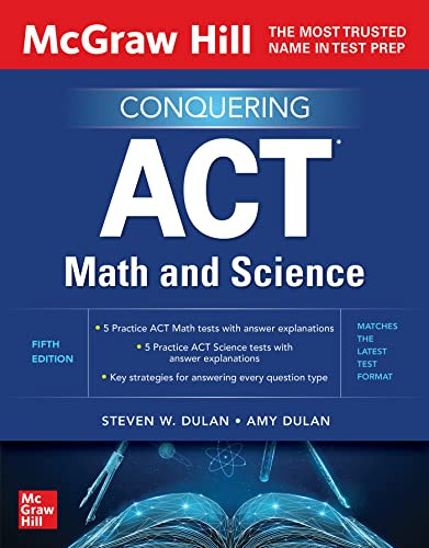 McGraw Hill Conquering ACT Math and Science, Fifth Edition by Amy Dulan, Steven W. Dulan, 9781265140908