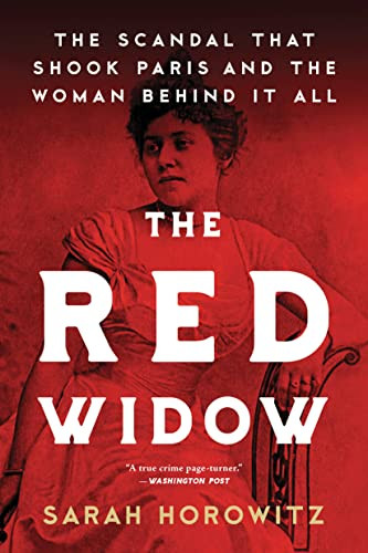 The Red Widow (The Scandal that Shook Paris and the Woman Behind it All) - 9781728280332 by Sarah Horowitz, 9781728280332