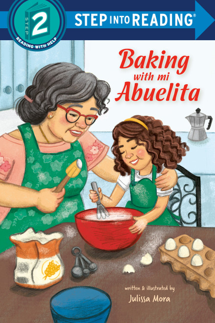 Baking with Mi Abuelita (Step into Reading) by Julissa Mora, 9780593651971