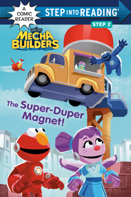 The Super-Duper Magnet! (Sesame Street Mecha Builders) (Step into Reading) by Lauren Clauss, Shane Clester, 9780593644577