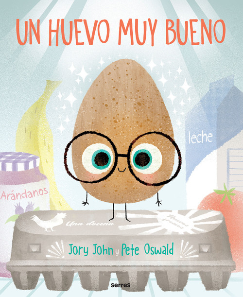 Un huevo muy bueno / The Good Egg (Spanish Edition) by Jory John, Pete Oswald, Omar Peris, 9781644738009