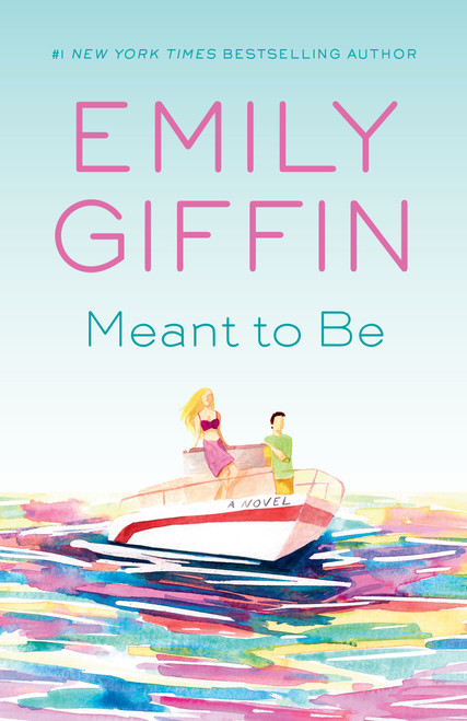 Meant to Be (A Novel) - 9780425286661 by Emily Giffin, 9780425286661
