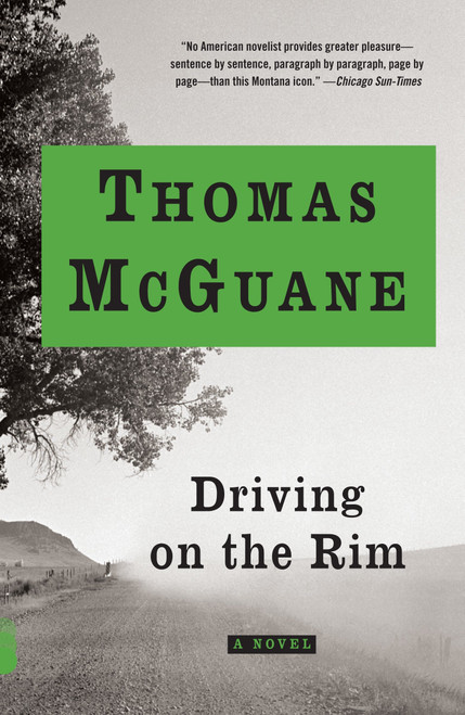 Driving on the Rim (A novel) by Thomas McGuane, 9781400075225