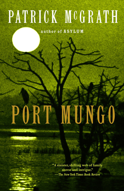 Port Mungo by Patrick McGrath, 9781400075485