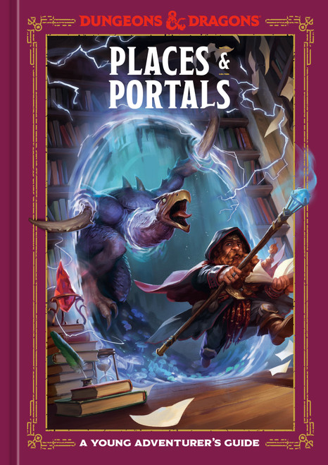 Places & Portals (Dungeons & Dragons) (A Young Adventurer's Guide) by Stacy King, Jim Zub, Andrew Wheeler, Official Dungeons & Dragons Licensed, 9781984861849