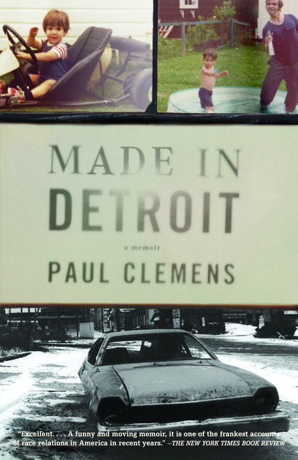 Made in Detroit (A Memoir) by Paul Clemens, 9781400075966