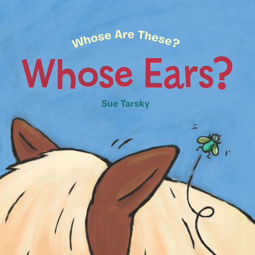 Whose Ears? - 9780807590409 by Sue Tarsky