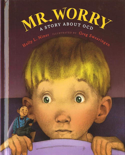 Mr. Worry (A Story about OCD) by Holly L. Niner, Greg Swearingen, 9780807551820