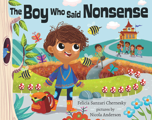 The Boy Who Said Nonsense by Felicia Sanzari Chernesky, Nicola Anderson, 9780807557426