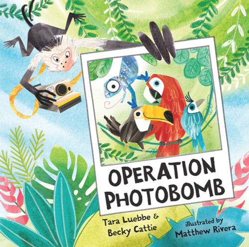 Operation Photobomb by Tara Luebbe, Becky Cattie, Matthew Rivera, 9780807561300