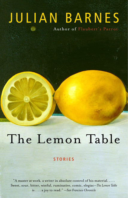The Lemon Table by Julian Barnes, 9781400076505
