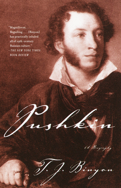 Pushkin (A Biography) by T.J. Binyon, 9781400076529