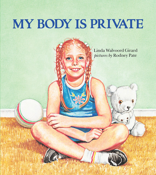 My Body Is Private by Linda Walvoord Girard, Rodney Pate, 9780807553190