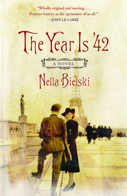 The Year Is '42 (A Novel) by Nella Bielski, John Berger, 9781400076642