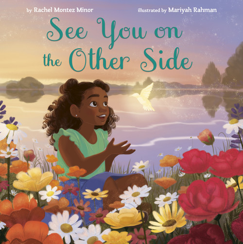 See You on the Other Side by Rachel Montez Minor, Mariyah Rahman, 9780593309421