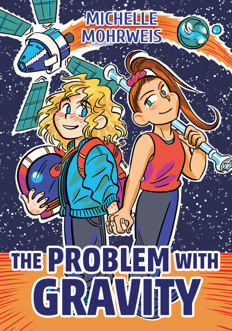 The Problem with Gravity by Michelle Mohrweis, 9781682635957