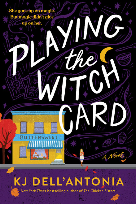 Playing the Witch Card by KJ Dell'Antonia, 9780593713792