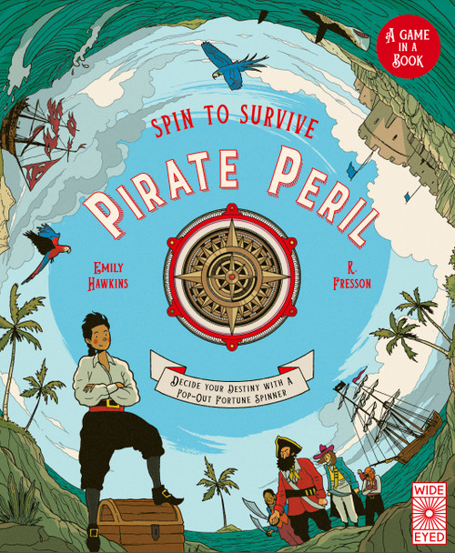 Spin to Survive: Pirate Peril (Decide Your Destiny with a Pop-Out Fortune Spinner!) by Emily Hawkins, Ruby Fresson, 9780711281653