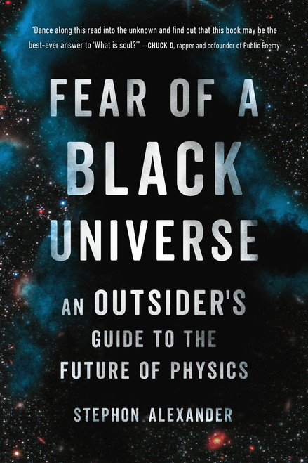 Fear of a Black Universe (An Outsider's Guide to the Future of Physics) - 9781541604223 by Stephon Alexander