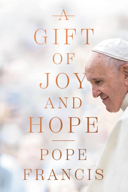 A Gift of Joy and Hope - 9781546003700 by Pope Francis, 9781546003700