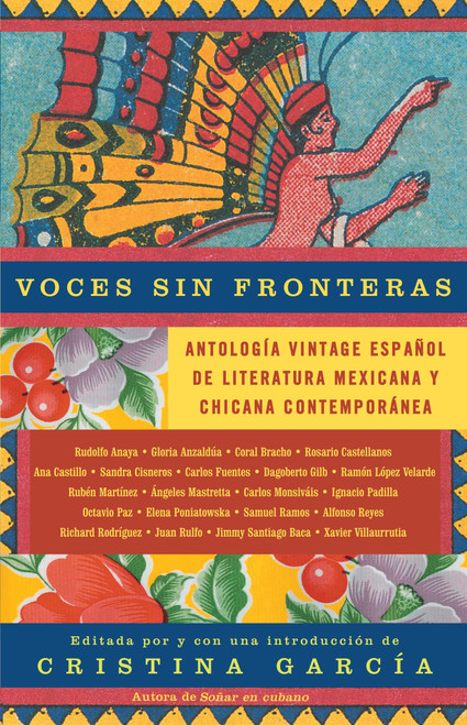 Voces sin fronteras / Voices without Frontiers (Antologia Vintage Espanol de literatura mexicana y chicana contemporánea) (Spanish Edition) by Cristina García, 9781400077199