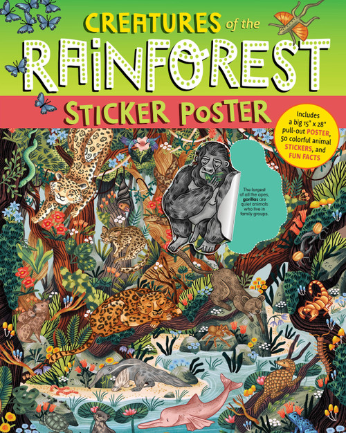 Creatures of the Rainforest Sticker Poster (Includes a Big 15" x 28" Pull-Out Poster, 50 Colorful Animal Stickers, and Fun Facts) by Fiona Ocean Simmance, Alison Sky Simmance, Kaja Kajfez, 9781635866216
