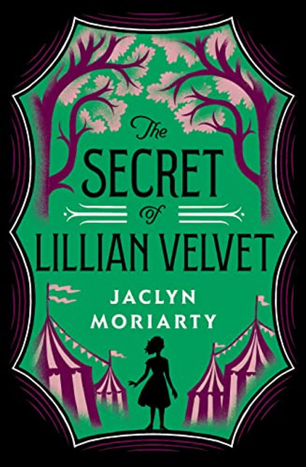 The Secret of Lillian Velvet by Jaclyn Moriarty, 9781646142613