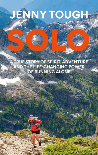 Solo (What running across mountains taught me about life) - 9781783255924 by Jenny Tough, 9781783255924