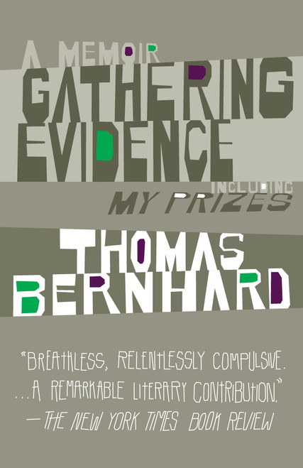 Gathering Evidence & My Prizes (A Memoir) by Thomas Bernhard, 9781400077625