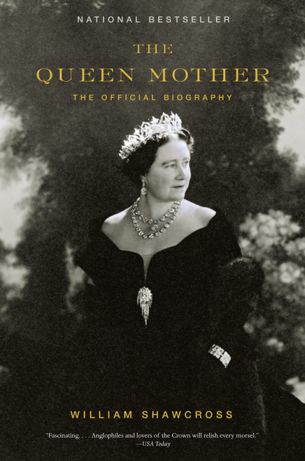 The Queen Mother (The Official Biography) by William Shawcross, 9781400078349
