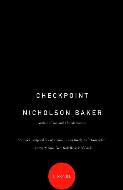 Checkpoint (A Novel) by Nicholson Baker, 9781400079858