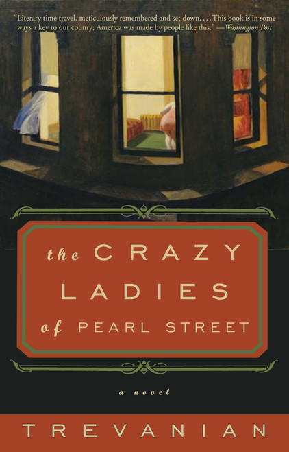 The Crazyladies of Pearl Street (A Novel) by Trevanian, 9781400080373