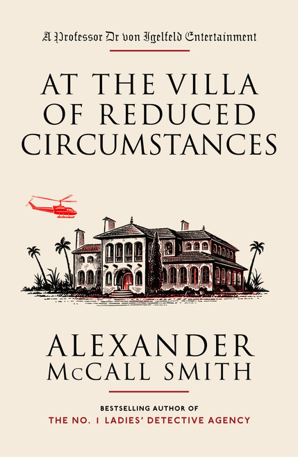 At the Villa of Reduced Circumstances by Alexander McCall Smith, 9781400095094