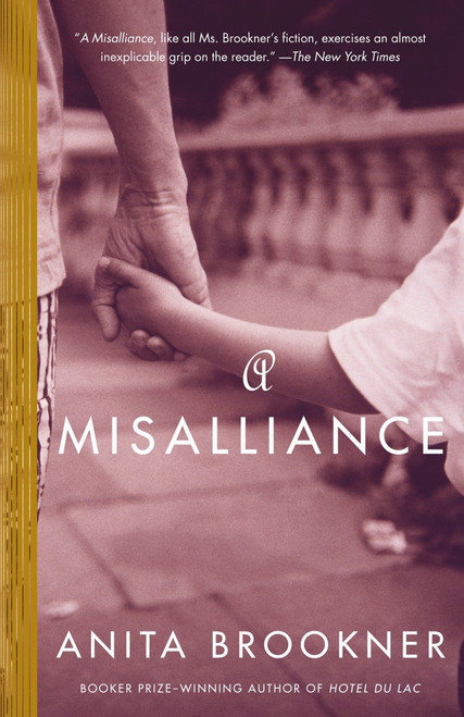 A Misalliance by Anita Brookner, 9781400095223