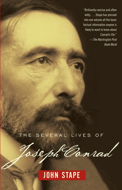 The Several Lives of Joseph Conrad by John Stape, 9781400095865