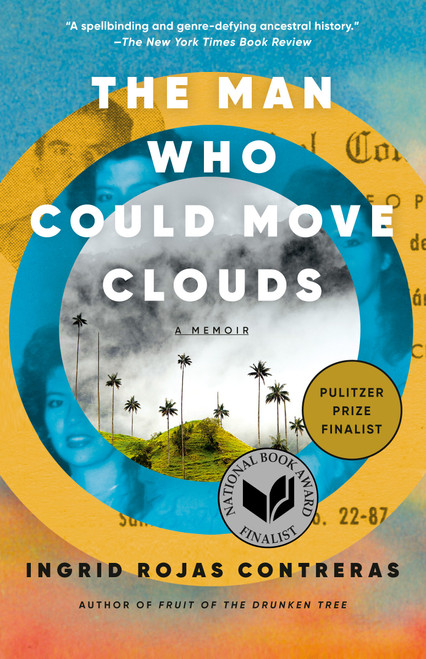 The Man Who Could Move Clouds (A Memoir) - 9780593311165 by Ingrid Rojas Contreras, 9780593311165