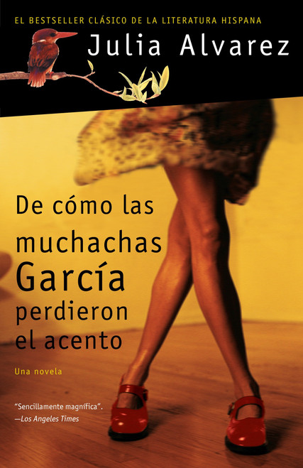 De cómo las muchachas García perdieron el acento / How the Garcia Girls Lost Their Accents (Spanish Edition) by Julia Alvarez, 9781400096947