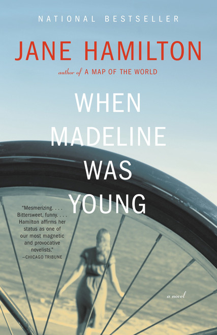 When Madeline Was Young by Jane Hamilton, 9781400096992