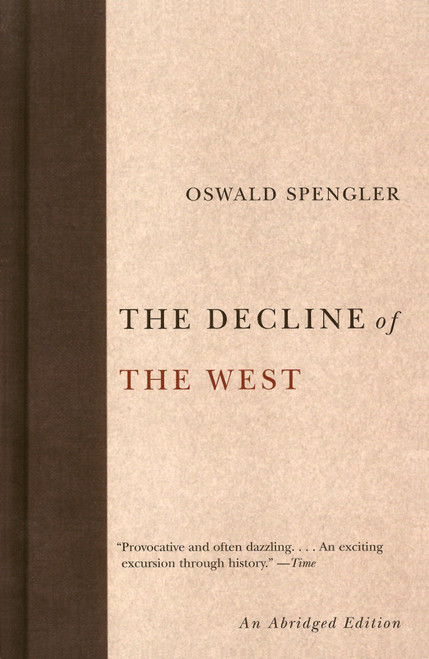 The Decline of the West by Oswald Spengler, 9781400097005