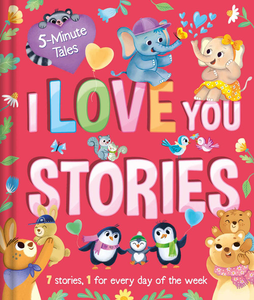 5 Minute Tales: I Love You Stories (with 7 Stories, 1 for Every Day of the Week) by IglooBooks, Chiara Fiorentino, 9781803683843