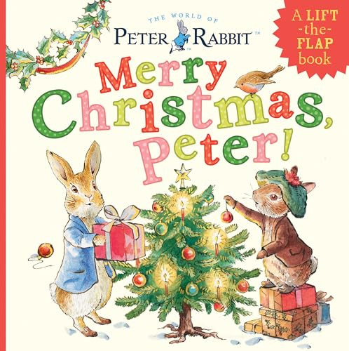 Merry Christmas, Peter! (A Lift-the-Flap Book) by Beatrix Potter, 9780241634684