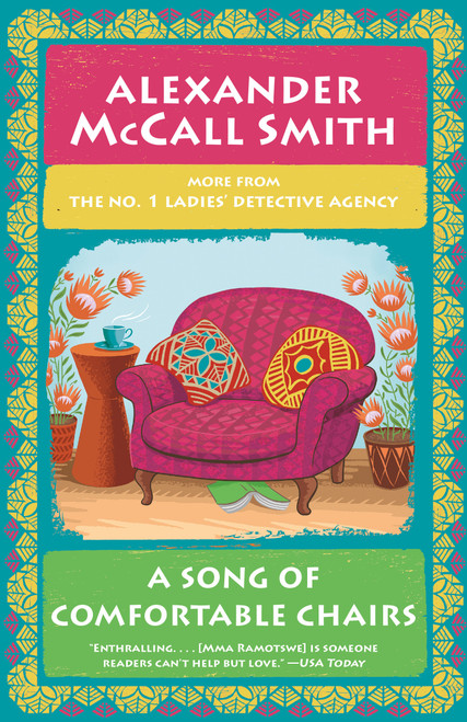 A Song of Comfortable Chairs (No. 1 Ladies' Detective Agency (23)) - 9780593468364 by Alexander McCall Smith, 9780593468364