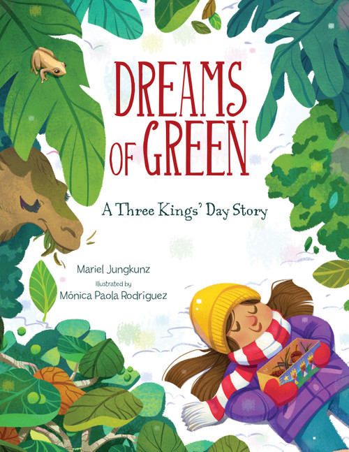 Dreams of Green (A Three Kings' Day Story) by Mariel Jungkunz, Mónica Paola Rodriguez, 9781662620379
