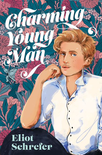 Charming Young Man by Eliot Schrefer, 9780062982391