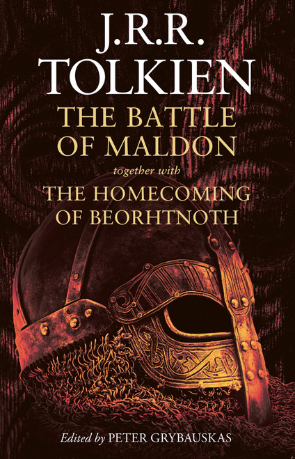 The Battle of Maldon (Together with the Homecoming of Beorhtnoth) by J. R. R. Tolkien, Peter Grybauskas, 9780063338180