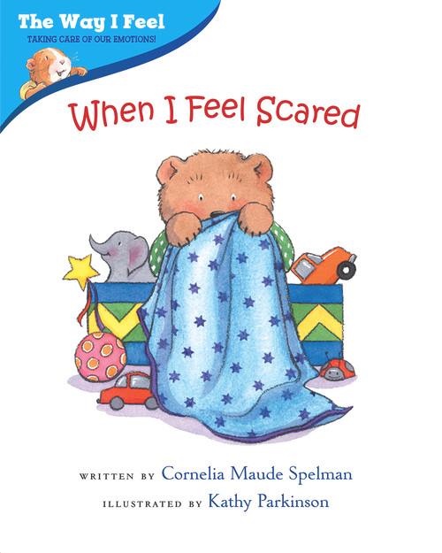 When I Feel Scared - 9780807589007 by Cornelia Maude Spelman, Kathy Parkinson
